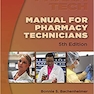 Manual for Pharmacy Technicians 5th Edition راهنما برای تکنسین های دارو سازی