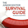 The Junior Doctor Survival Guide 1st Edition