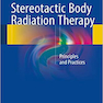 Stereotactic Body Radiation Therapy : Principles and Practices 2015  پرتودرمانی استریوتاکتیک بدن: اصول و روشها