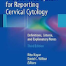 The Bethesda System for Reporting Cervical Cytology, 3rd Edition 2015