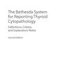 The Bethesda System for Reporting Thyroid Cytopathology, 2nd Edition 2018