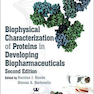 Biophysical Characterization of Proteins in Developing Biopharmaceuticals, 2nd Edition خصوصیات بیوفیزیکی پروتئین ها در تولید داروهای بیودارو