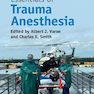 Essentials of Trauma Anesthesia, 2nd Edition2018 ملزومات بیهوشی تروما
