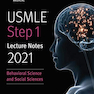 USMLE Step 1 Lecture Notes 2021: Behavioral Science and Social Sciences (USMLE Prep)2021 یادداشت های سخنرانی مرحله 1 : علوم رفتاری و علوم اجتماعی