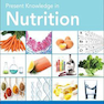 Present Knowledge in Nutrition: Basic Nutrition and Metabolism 2020 VOLUME 1
