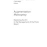 Augmentation Mastopexy: Mastering the Art in the Management of the Ptotic