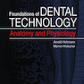 Foundations of Dental Technology, Volume 1: Anatomy and Physiologyمبانی فناوری دندانپزشکی ، دوره 1: آناتومی و فیزیولوژی