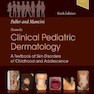 2021 Paller and Mancini - Hurwitz Clinical Pediatric Dermatology: A Textbook of Skin Disorders of Childhood - Adolescence