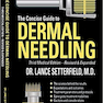 The Concise Guide to Dermal Needling Third Medical Edition - Revised - Expanded2017  راهنمای مختصر به درمانی سوزنی