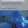 Practical Radiotherapy : Physics and Equipment2019پرتودرمانی عملی: فیزیک و تجهیزات