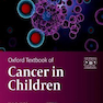 Back to results  Oxford Textbook of Cancer in Children (Oxford Textbooks in Oncology)2020