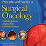 Principles and Practice of Surgical Oncology : A Multidisciplinary Approach to Difficult Problems2009