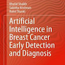 Artificial Intelligence in Breast Cancer Early Detection and Diagnosis2021هوش مصنوعی در تشخیص زودهنگام سرطان پستان