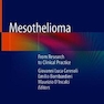 Mesothelioma : From Research to Clinical Practice2019مزوتلیوما: از تحقیق تا عمل بالینی