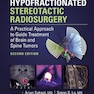 Image-Guided Hypofractionated Stereotactic Radiosurgery : A Practical Approach to Guide Treatment of Brain and Spine Tumors2021
