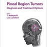 Pineal Region Tumors : Diagnosis and Treatment Options2009تومورهای منطقه پینه آل: تشخیص و درمان