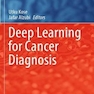 Deep Learning for Cancer Diagnosis2021آموزش عمیق برای تشخیص سرطان