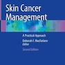 Skin Cancer Management : A Practical Approach2021مدیریت سرطان پوست: یک روش عملی