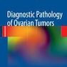 Diagnostic Pathology of Ovarian Tumors2011آسیب شناسی تشخیصی تومورهای تخمدان
