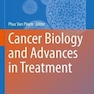 Cancer Biology and Advances in Treatmentزیست شناسی سرطان و پیشرفت در درمان