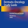 Dermato-Oncology Study Guide : Essential Text and Review2021راهنمای مطالعه درماتو انکولوژی: متن و بررسی ضروری