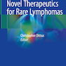 Novel Therapeutics for Rare Lymphomas