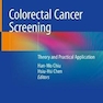 Colorectal Cancer Screening : Theory and Practical Application2020غربالگری سرطان روده بزرگ: تئوری و کاربرد عملی