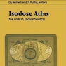 Isodose Atlas for Use in Radiotherapy1982