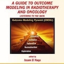 A Guide to Outcome Modeling In Radiotherapy and Oncology : Listening to the Data