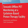 نظارت بر PET آفلاین در یک مرکز درمان پروتون مبتنی بر سیکلوترون