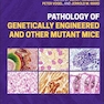 Pathology of Genetically Engineered and Other Mutant Mice2022