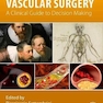 Vascular Surgery : A Clinical Guide to Decision-making2021