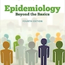 Epidemiology: Beyond the Basics2018