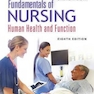 Fundamentals of Nursing : Human Health and Function