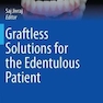 Graftless Solutions for the Edentulous Patient