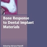 Bone Response to Dental Implant Materials