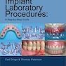 Implant Laboratory Procedures : A Step-by-Step Guide
