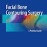 Facial Bone Contouring Surgery : A Practical Guide