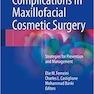 Complications in Maxillofacial Cosmetic Surgery : Strategies for Prevention and Management
