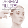 Dermal Fillers for Dental Professionals