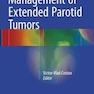 Management of Extended Parotid Tumors