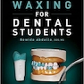 Waxing for Dental Students