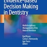Evidence-Based Decision Making in Dentistry