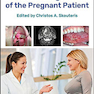 Dental Management of the Pregnant Patient2018