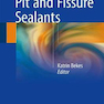 Pit and Fissure Sealants 2018