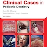 Clinical Cases in Pediatric Dentistry 2020