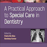 A Practical Approach to Special Care in Dentistry 2022
