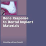 Bone Response to Dental Implant Materials 2016