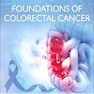 Foundations of Colorectal Cancer 2021