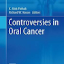 Controversies in Oral Cancer